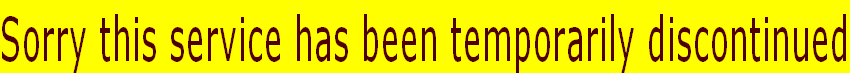 Sorry this service has been temporarily discontinued